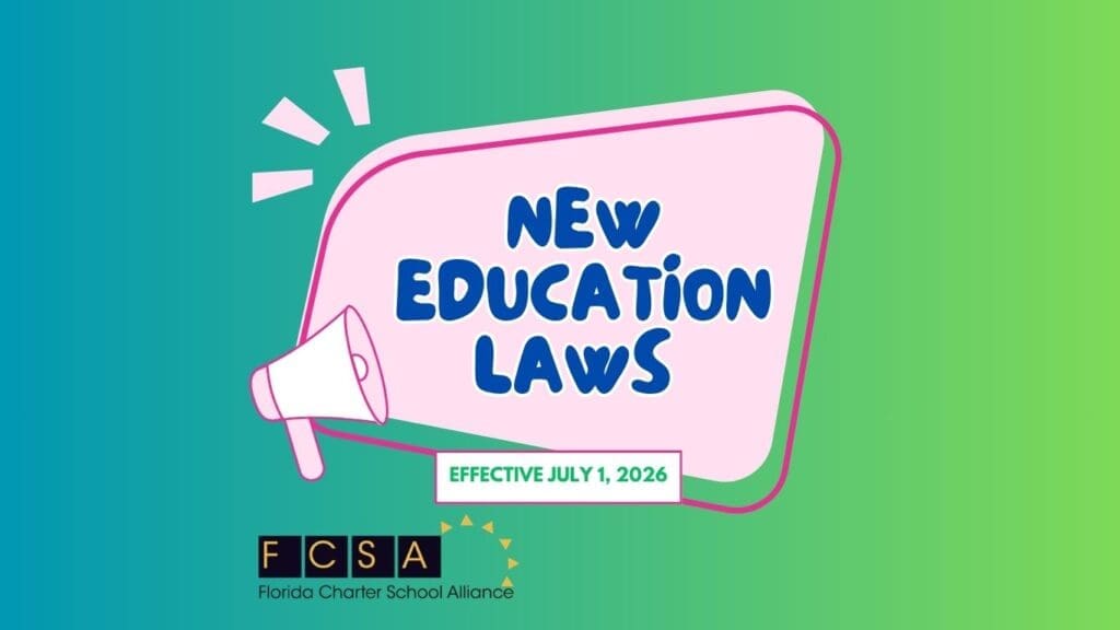 New Ed Laws as of July 2026 FCSA - Florida Charter School Alliance