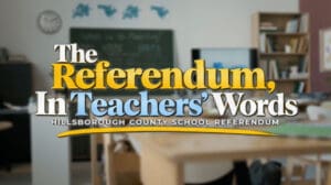 Hillsborough teachers share their perspective on the 2026 tax referendum renewal